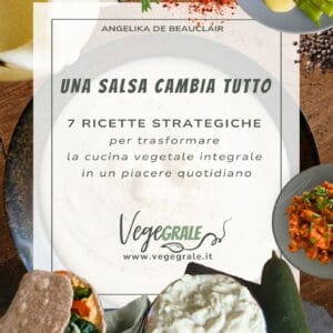 Pagina titolo per ebook "Una Salsa Cambia Tutto" con ricette vegetali strategiche per una cucina integrale.