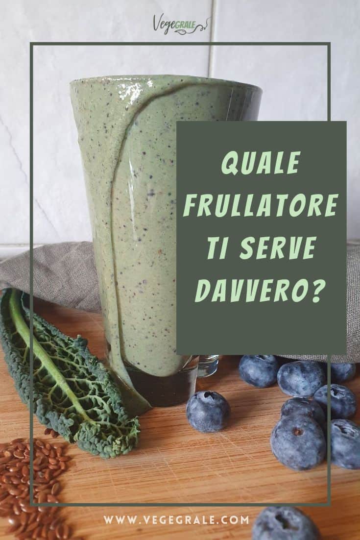 Miglior frullatore per cucina vegetale e integrale: guida completa con consigli e confronto